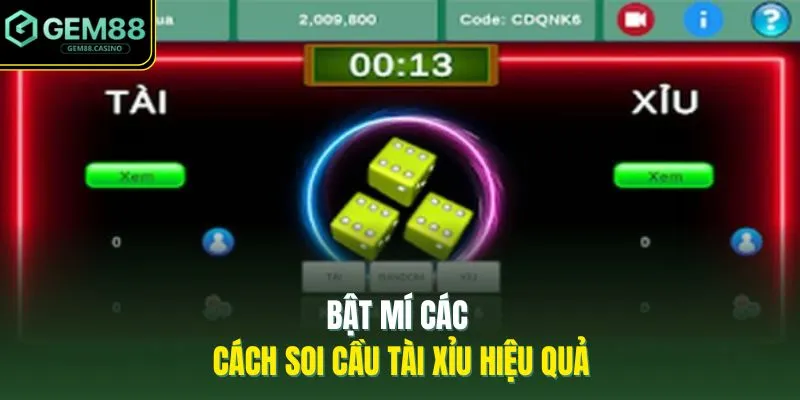 Cách Soi Cầu Tài Xỉu GEM88 - 6 Dạng Phân Tích Phổ Biến 3 Bật mí các cách soi cầu tài xỉu hiệu quả