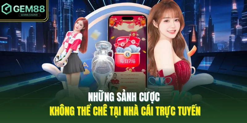 Home 19 Những sảnh cược không thể chê tại nhà cái trực tuyến